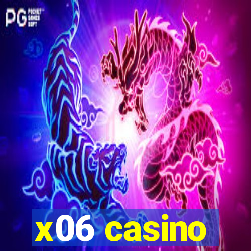 x06 casino